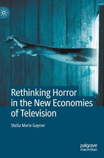 Front cover_Rethinking Horror In The New Economies Of Television
