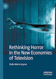 Front cover_Rethinking Horror in the New Economies of Television