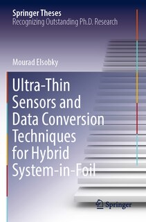 Couverture_Ultra-Thin Sensors and Data Conversion Techniques for Hybrid System-in-Foil