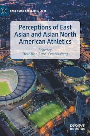 Perceptions Of East Asian And Asian North American Athletics