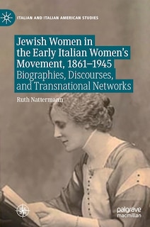 Front cover_Jewish Women In The Early Italian Women's Movement, 1861-1945