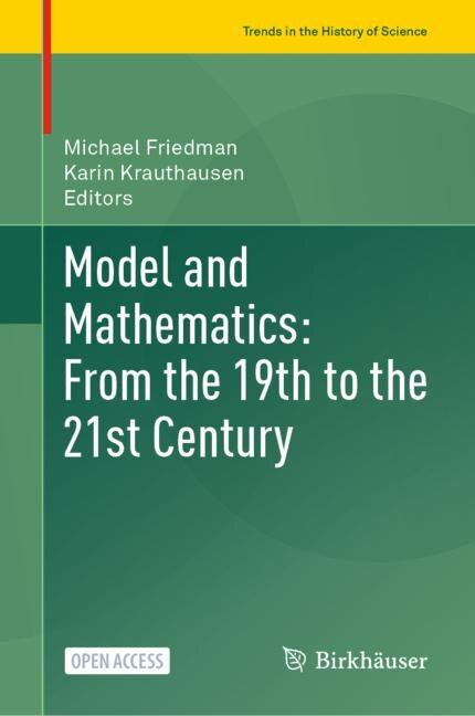 Model And Mathematics: From The 19th To The 21st Century