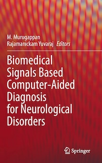 Front cover_Biomedical Signals Based Computer-aided Diagnosis For Neurological Disorders