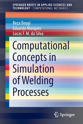 Computational Concepts In Simulation Of Welding Processes