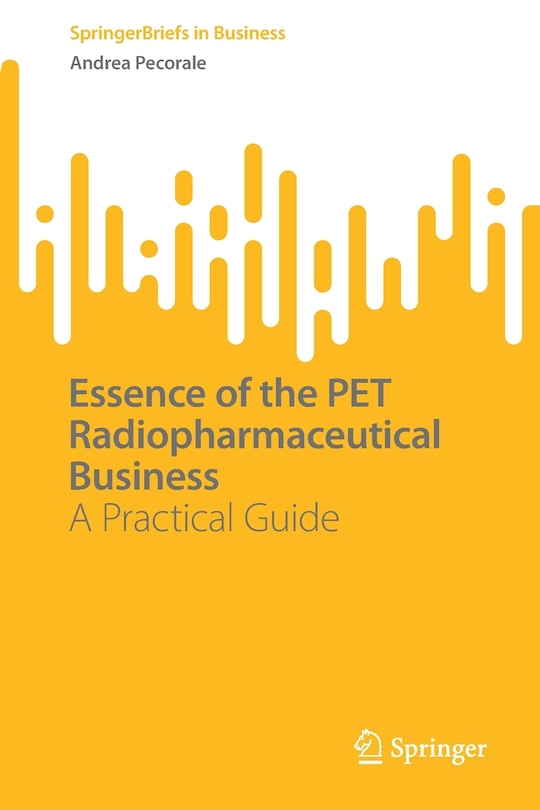 Front cover_Essence Of The Pet Radiopharmaceutical Business