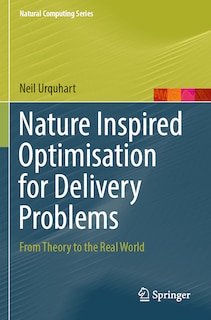 Nature Inspired Optimisation for Delivery Problems: From Theory to the Real World