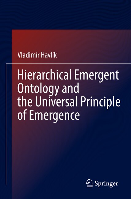 Couverture_Hierarchical Emergent Ontology and the Universal Principle of Emergence