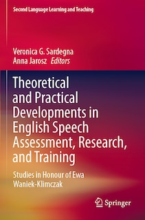 Front cover_Theoretical and Practical Developments in English Speech Assessment, Research, and Training