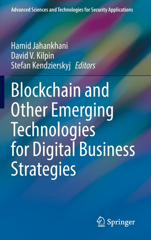 Front cover_Blockchain And Other Emerging Technologies For Digital Business Strategies