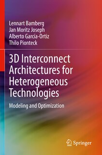Couverture_3D Interconnect Architectures for Heterogeneous Technologies