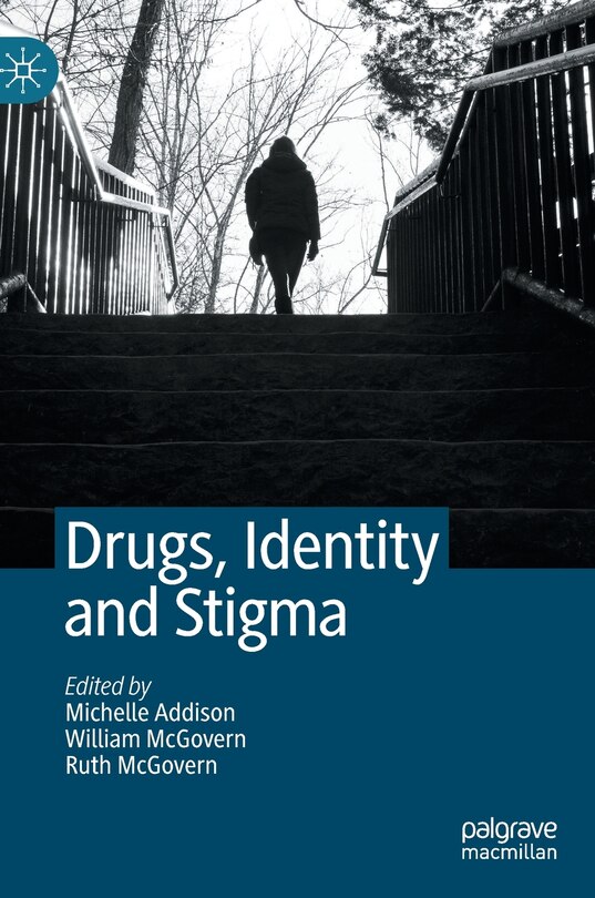 Couverture_Drugs, Identity And Stigma