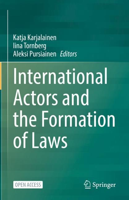 Front cover_International Actors And The Formation Of Laws