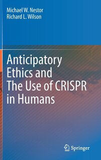 Couverture_Anticipatory Ethics And The Use Of Crispr In Humans