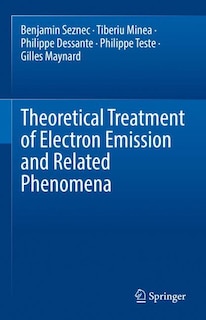 Couverture_Theoretical Treatment Of Electron Emission And Related Phenomena