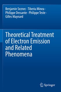 Couverture_Theoretical Treatment of Electron Emission and Related Phenomena