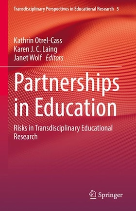 Partnerships In Education: Risks In Transdisciplinary Educational Research