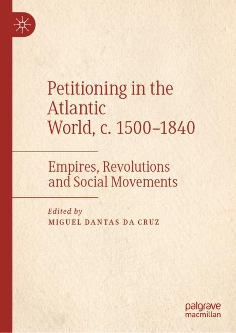 Front cover_Petitioning in the Atlantic World, c. 1500-1840
