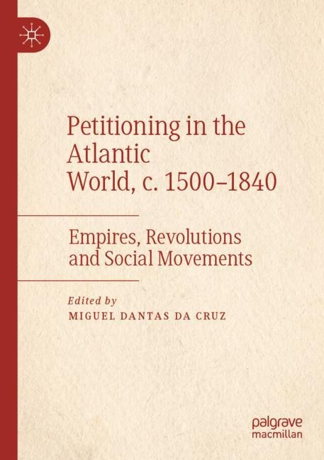Couverture_Petitioning in the Atlantic World, c. 1500-1840