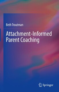 Couverture_Attachment-informed Parent Coaching