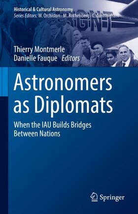 Astronomers As Diplomats: When The Iau Builds Bridges Between Nations