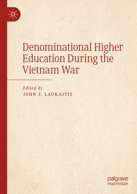 Front cover_Denominational Higher Education During The Vietnam War