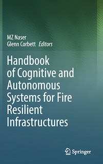 Couverture_Handbook Of Cognitive And Autonomous Systems For Fire Resilient Infrastructures