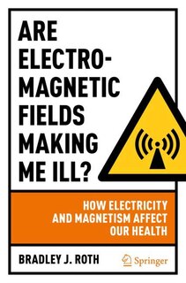 Front cover_Are Electromagnetic Fields Making Me Ill?
