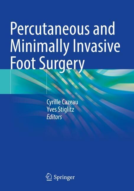 Front cover_Percutaneous and Minimally Invasive Foot Surgery