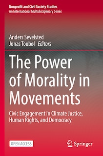 The Power of Morality in Movements: Civic Engagement in Climate Justice, Human Rights, and Democracy