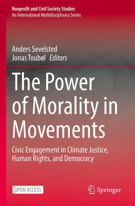 The Power of Morality in Movements: Civic Engagement in Climate Justice, Human Rights, and Democracy