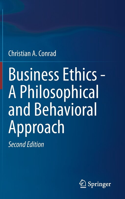 Front cover_Business Ethics - A Philosophical and Behavioral Approach