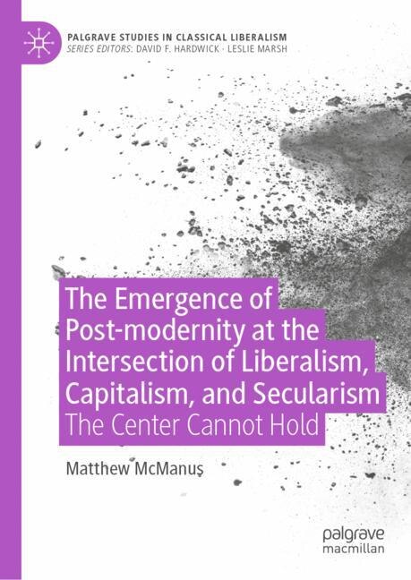 Couverture_The Emergence of Post-modernity at the Intersection of Liberalism, Capitalism, and Secularism