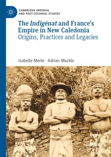 Front cover_The Indigenat and France's Empire in New Caledonia