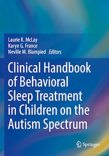 Front cover_Clinical Handbook of Behavioral Sleep Treatment in Children on the Autism Spectrum