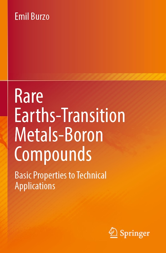 Rare Earths-Transition Metals-Boron Compounds: Basic Properties to Technical Applications