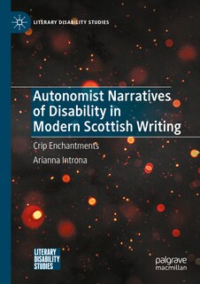 Couverture_Autonomist Narratives of Disability in Modern Scottish Writing