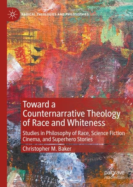 Couverture_Toward a Counternarrative Theology of Race and Whiteness