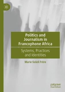 Front cover_Politics and Journalism in Francophone Africa
