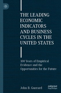 Front cover_The Leading Economic Indicators and Business Cycles in the United States