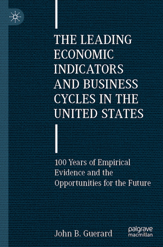 Front cover_The Leading Economic Indicators and Business Cycles in the United States