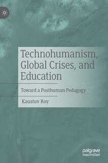 Front cover_Technohumanism, Global Crises, and Education