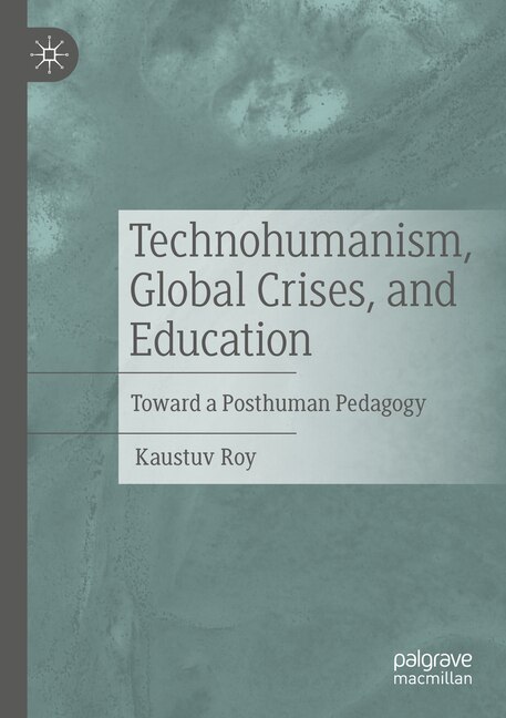 Front cover_Technohumanism, Global Crises, and Education