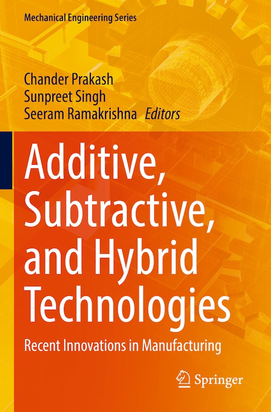 Couverture_Additive, Subtractive, and Hybrid Technologies