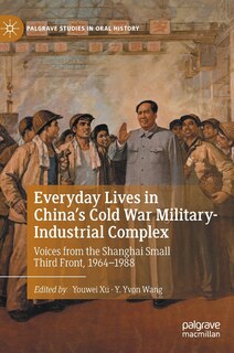 Front cover_Everyday Lives in China's Cold War Military-Industrial Complex