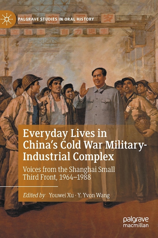 Front cover_Everyday Lives in China's Cold War Military-Industrial Complex