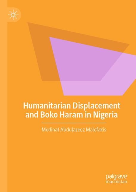 Front cover_Humanitarian Displacement and Boko Haram in Nigeria