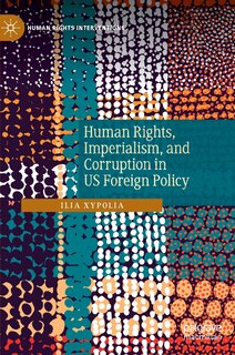 Couverture_Human Rights, Imperialism, and Corruption in US Foreign Policy