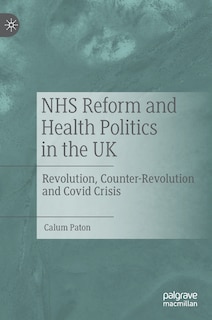 Couverture_NHS Reform and Health Politics in the UK