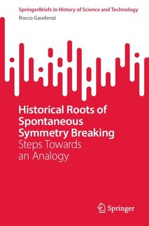 Front cover_Historical Roots of Spontaneous Symmetry Breaking