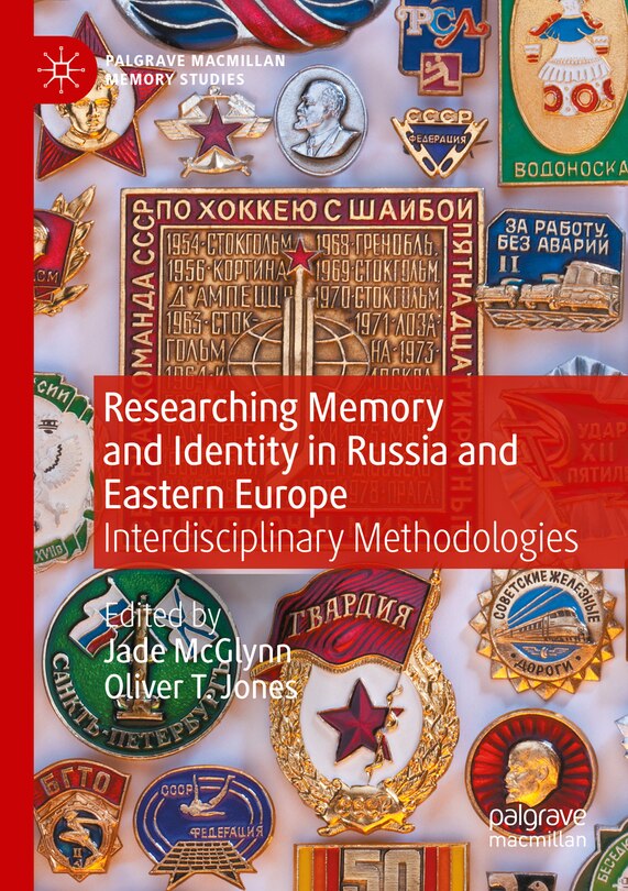 Front cover_Researching Memory and Identity in Russia and Eastern Europe